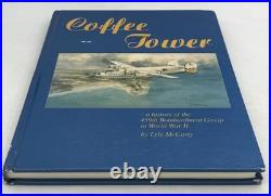 Coffee Tower a History of the 459th Bomb Group by Lyle McCarty 1997 HC RARE