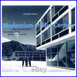 Modernism at Mid-Century The Architecture of the United States Air Force