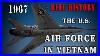 The_United_States_Air_Force_In_Vietnam_1967_Reel_History_01_cjbe
